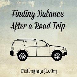 Finding Balance after a road trip