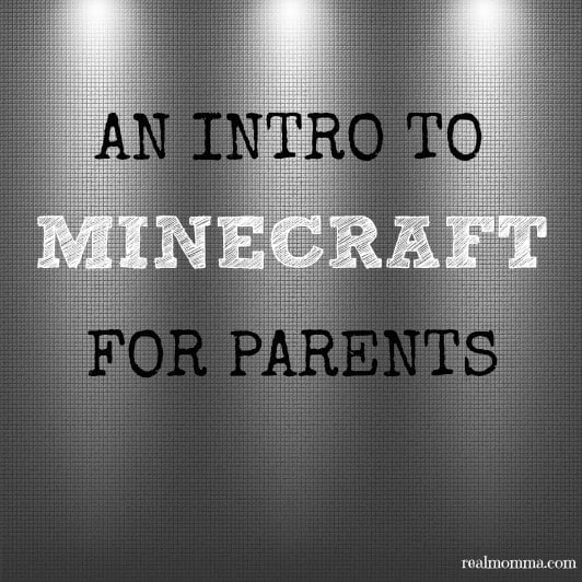 An Introduction to Minecraft for Parents