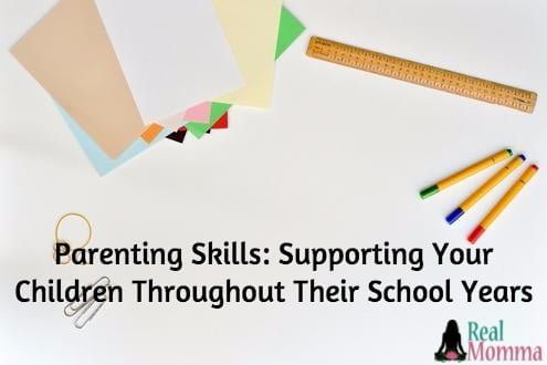 Parenting Skills: Supporting Your Children Throughout Their School Years