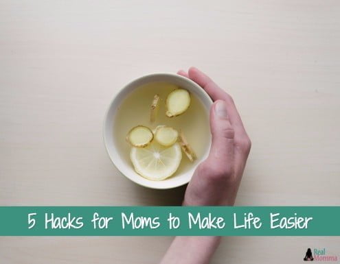 5 Hacks for Moms to Make Life Easier