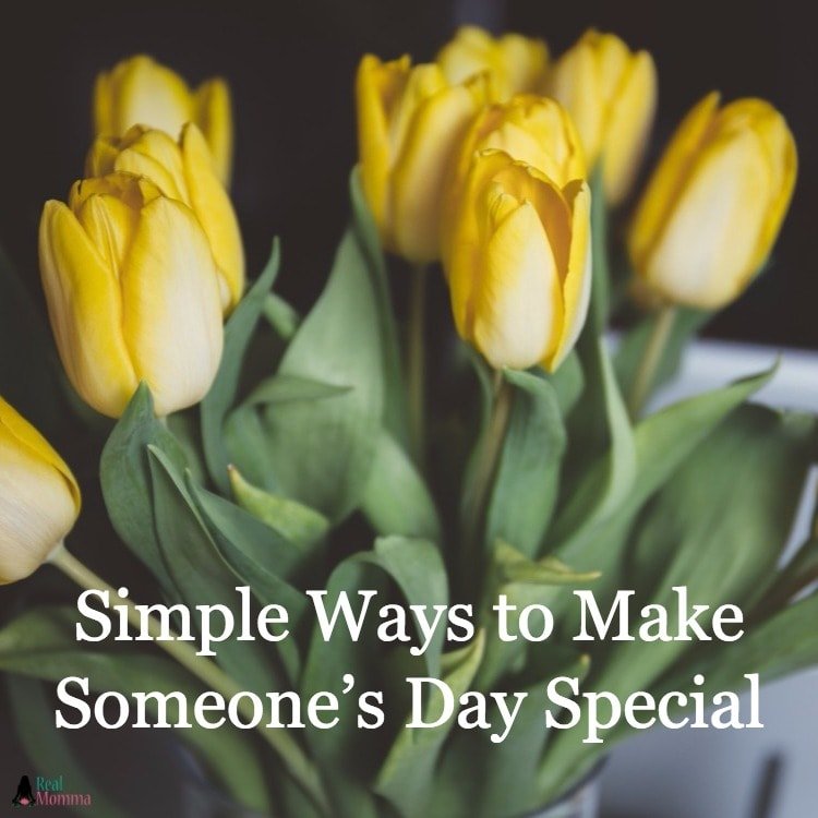 Simple Ways to Make Someone’s Day Special