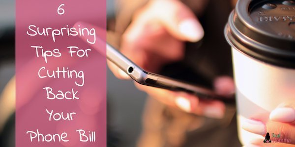 6 Surprising Tips For Cutting Back Your Phone Bill