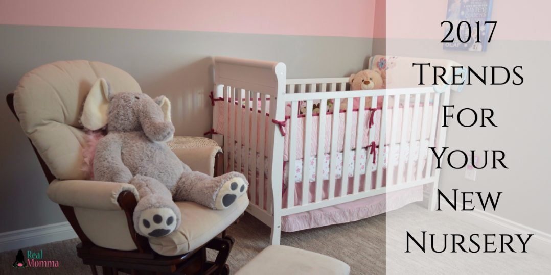 2017 Trends For Your New Nursery