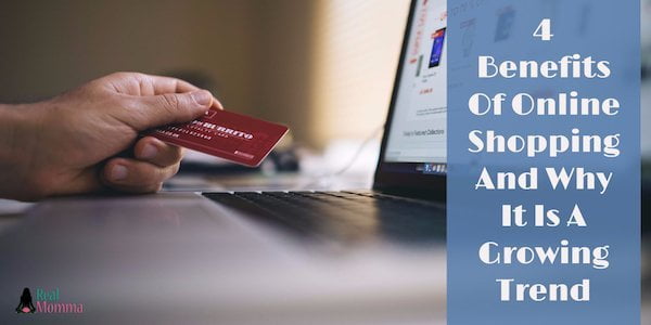 4 Benefits Of Online Shopping And Why It Is A Growing Trend